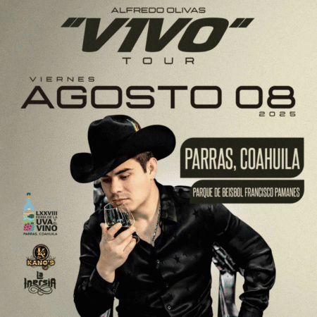 Alfredo Olivas - Vivo Tour- Feria de la uva - Parras Coahuila- 8 Agosto